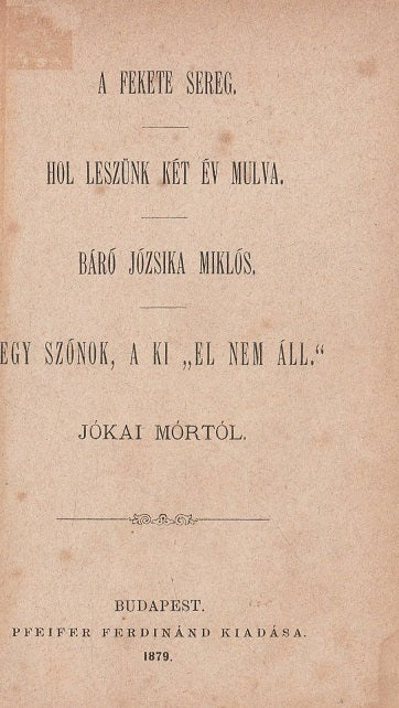 A fekete sereg - Hol leszünk két év múlva - Báró Józsika Miklós - Egy szónok, a ki "el nem áll"