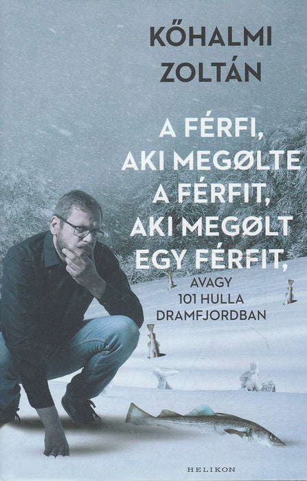 A férfi, aki megölte a férfit, aki megölt egy férfit
