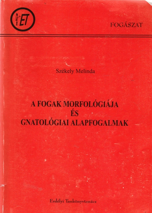 A fogak morfológiája és gnatológiai alapfogalmak