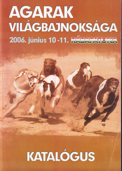Agarak világbajnoksága 2006. június 10-11. Rábapatona