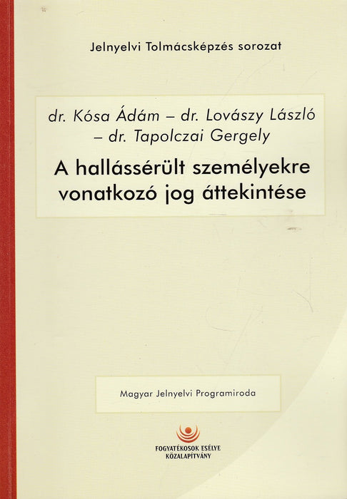 A hallássérült személyekre vonatkozó jog áttekintése