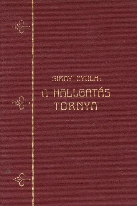 A hallgatás tornya