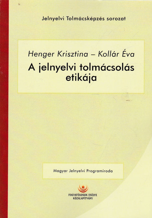 A jelnyelvi tolmácsolás etikája