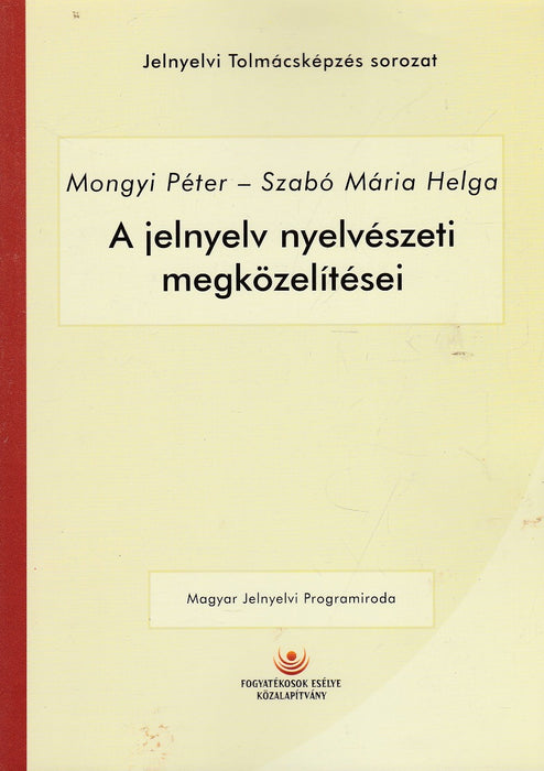 A jelnyelv nyelvészeti megközelítései