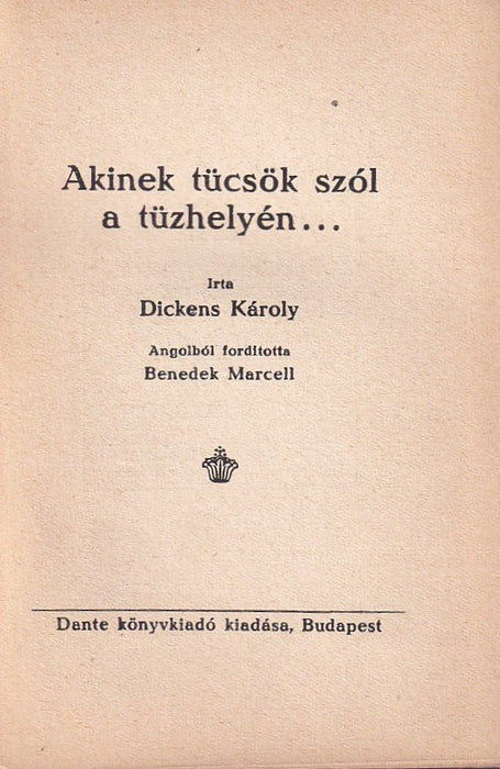 Akinek tücsök szól a tüzhelyén...