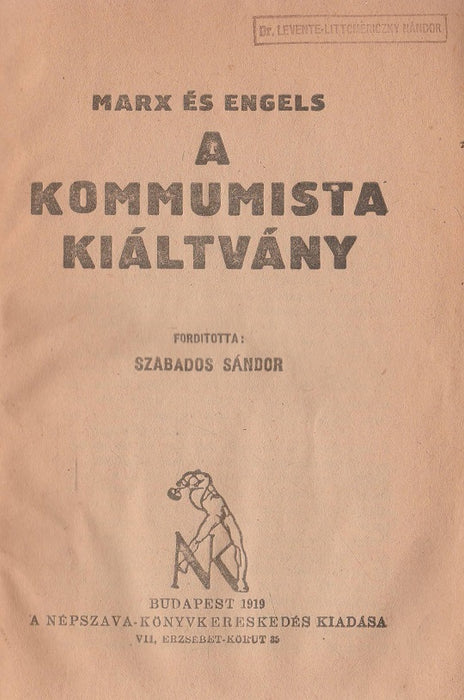 A kommunista kiáltvány - A bérmunka és tőke - A kommunizmus alapelvei - Bér, ár, profit - Az imperializmus diktatúrájától a proletárdiktatúráig
