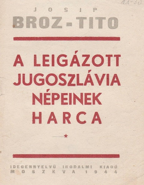 A leigázott Jugoszlávia népeinek harca