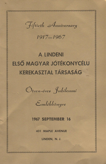 A Lindeni Első Magyar Jótékonycélú Kerekasztal Társaság ötven-éves jubileumi emlékkönyve