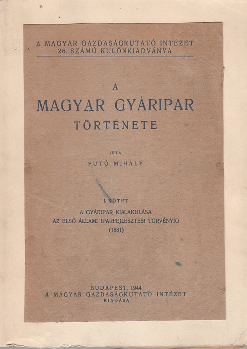 A magyar gyáripar története I.