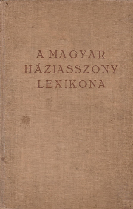 A magyar háziasszony lexikona