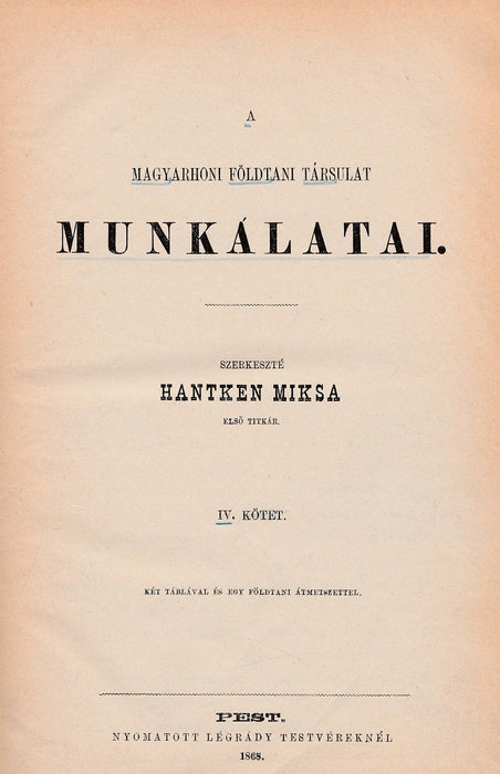 A Magyarhoni Földtani Társulat munkálatai IV.