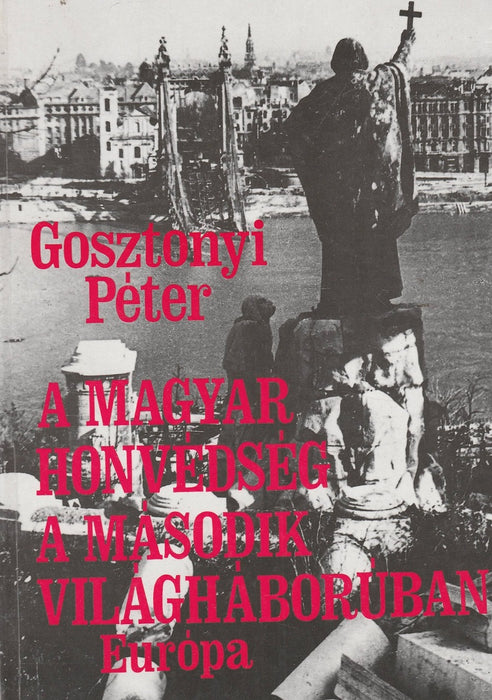 A magyar honvédség a második világháborúban