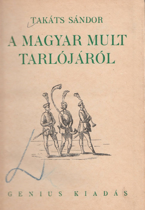 A magyar múlt tarlójáról