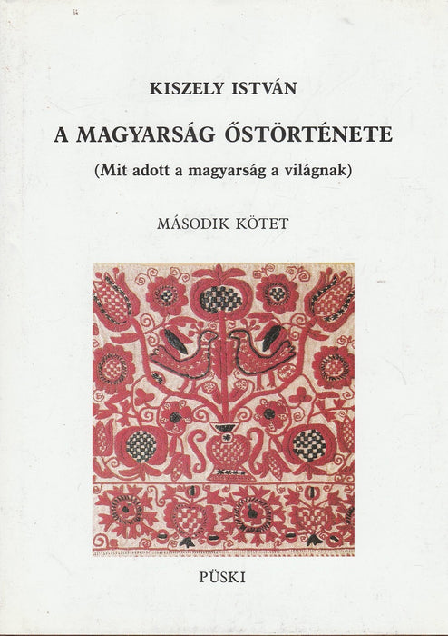 A magyarság őstörténete I-II.