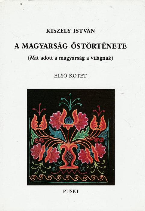 A magyarság őstörténete I-II.
