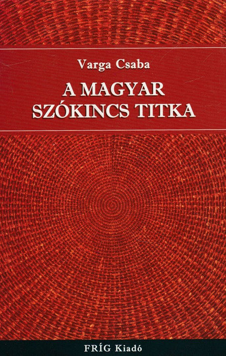 A magyar szókincs titka