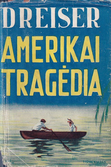 Amerikai tragédia I-III.