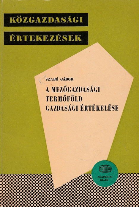 A mezőgazdasági termőföld gazdasági értékelése
