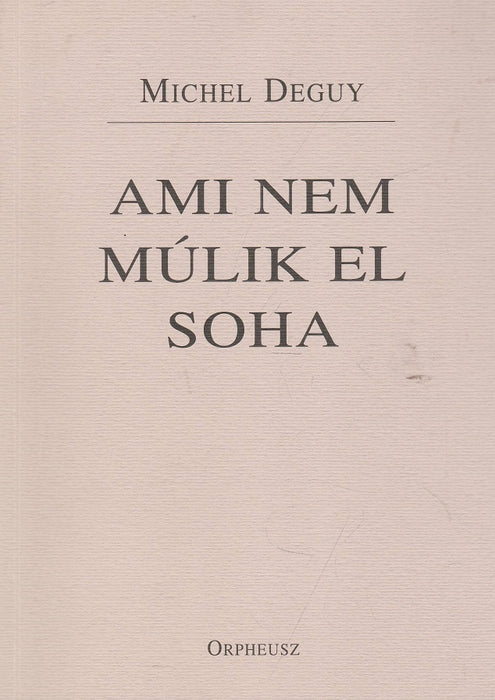 Ami nem múlik el soha