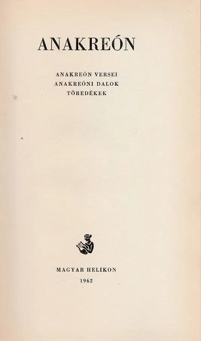 Anakreón versei - Anakreóni dalok - Töredékek