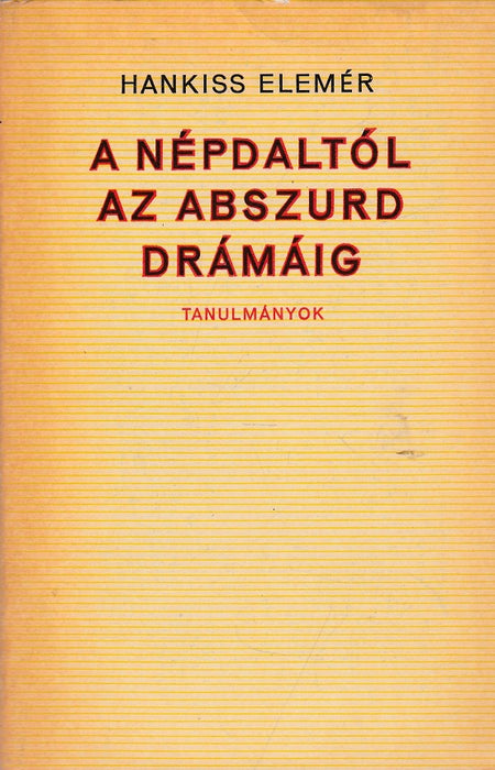 A népdaltól az abszurd drámáig