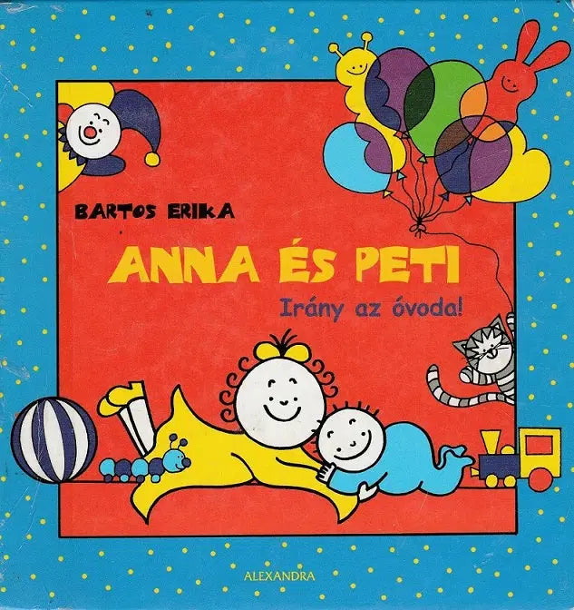 Anna és Peti - Irány az óvoda!