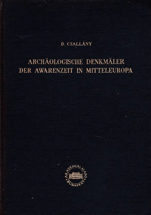 Archäologische Denkmäler der Awarenzeit in Mitteleuropa