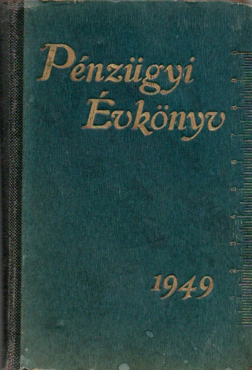 Arday Pénzügyi Évkönyve a magyar pénzügyőrség és az összes pénzügyi közegek számára 1949