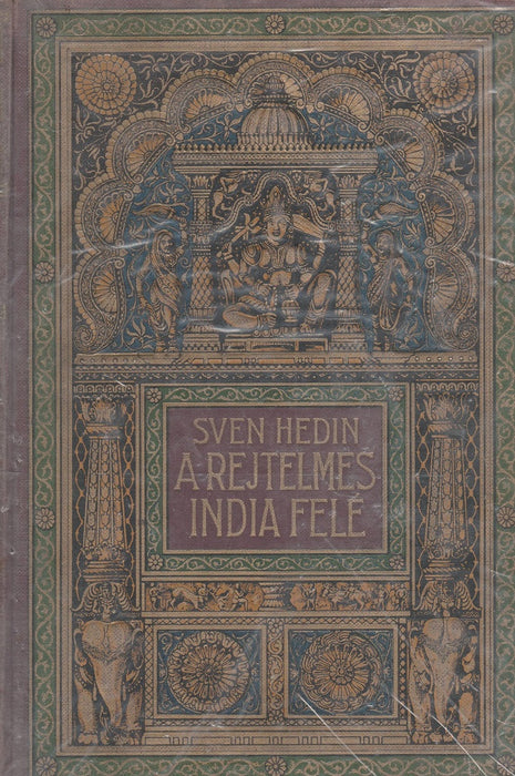 A rejtelmes India felé I.