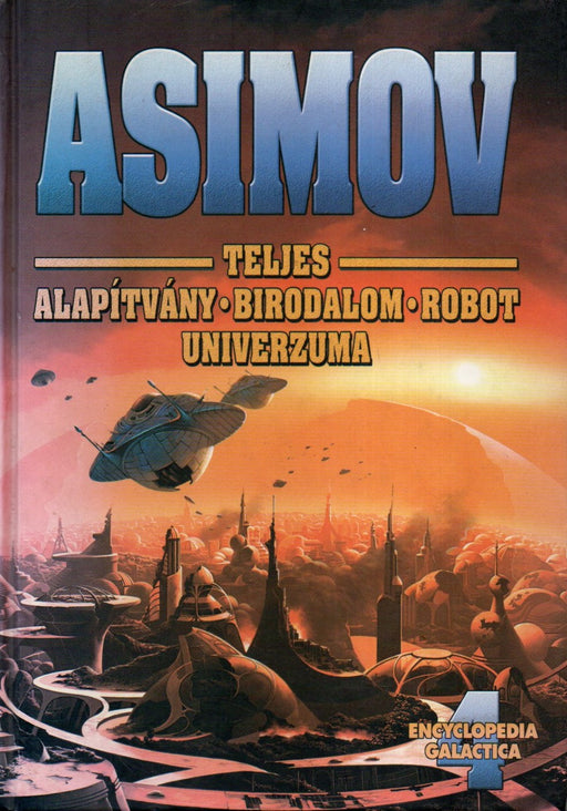 Asimov Teljes Alapítvány - Birodalom - Robot univerzuma 4.