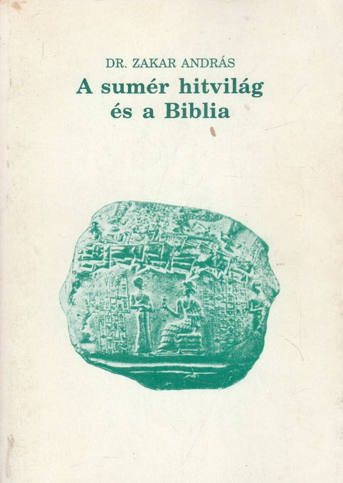 A sumér hitvilág és a Biblia