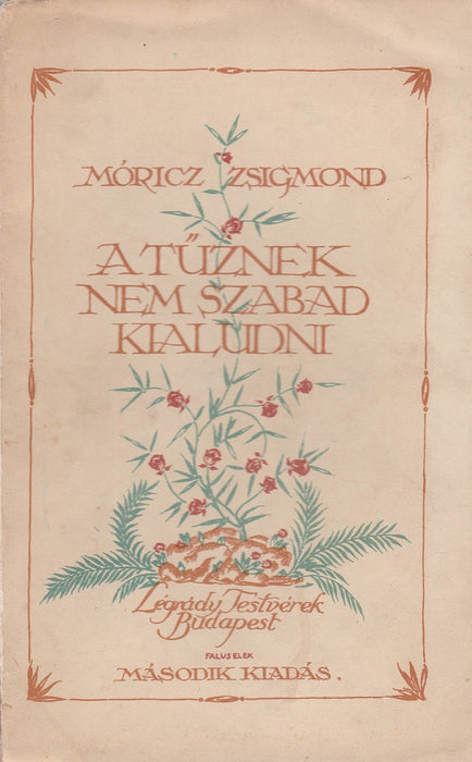 A tűznek nem szabad kialudni