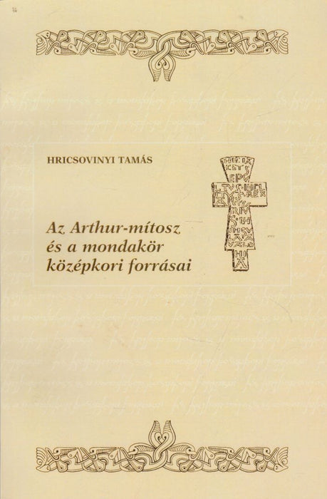 Az Arthur-mítosz és a mondakör középkori forrásai