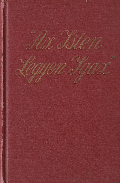 "Az Isten legyen igaz"