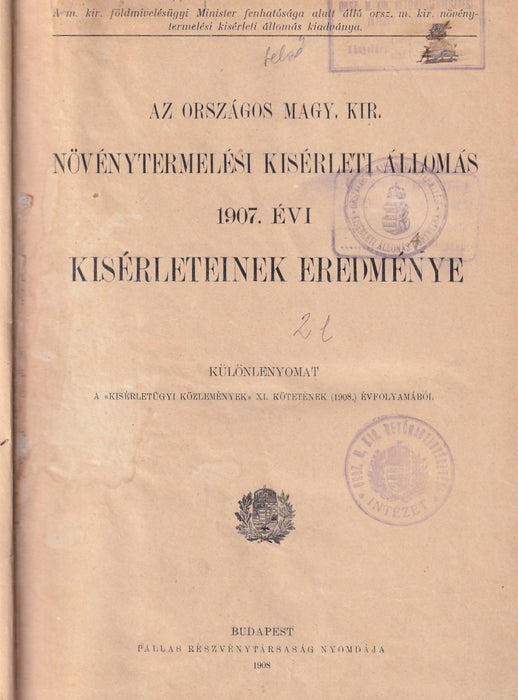 Az Országos Magy. Kir. növénytermelési kisérleti állomás 1907. évi kisérleteinek eredménye