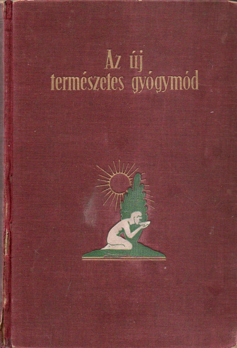 Az új természetes gyógymód I-III.