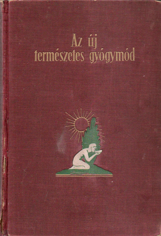 Az új természetes gyógymód I-III.