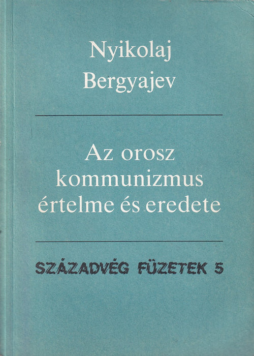 Az orosz kommunizmus értelme és eredete