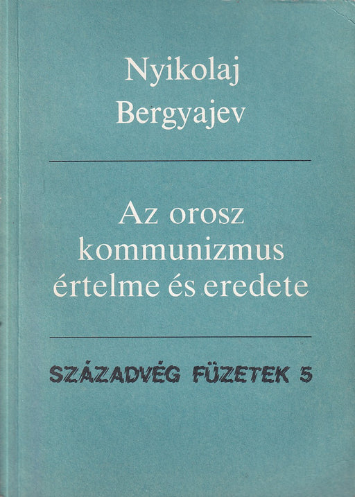 Az orosz kommunizmus értelme és eredete