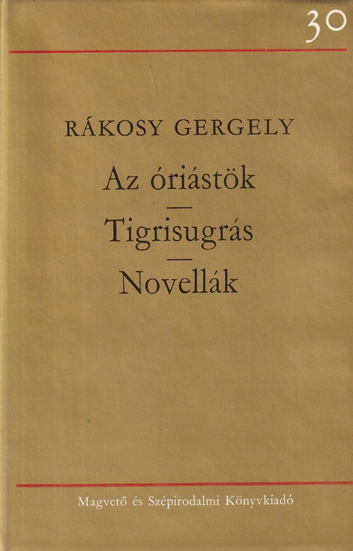 Az óriástök - Tigrisugrás - Novellák