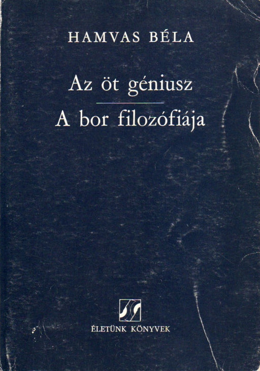 Az öt géniusz - A bor filozófiája