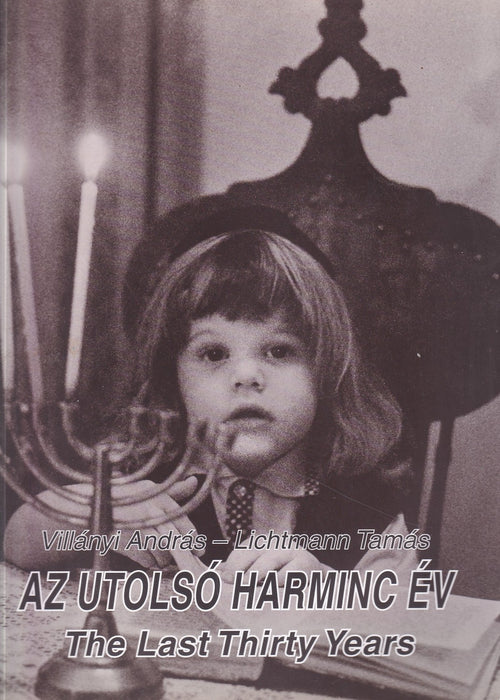 Az utolsó harminc év - The Last Thirty Years
