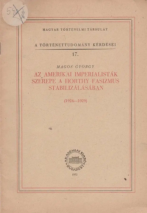Az amerikai imperialisták szerepe a Horthy fasizmus stabilizálásában