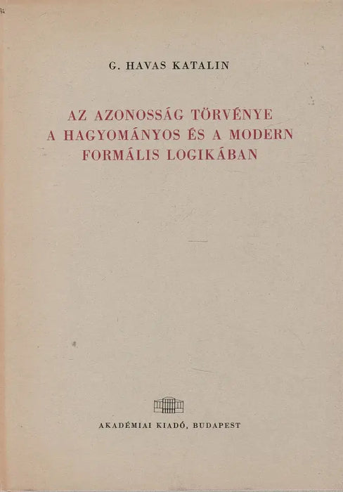 Az azonosság törvénye a hagyományos és a modern formális logikában