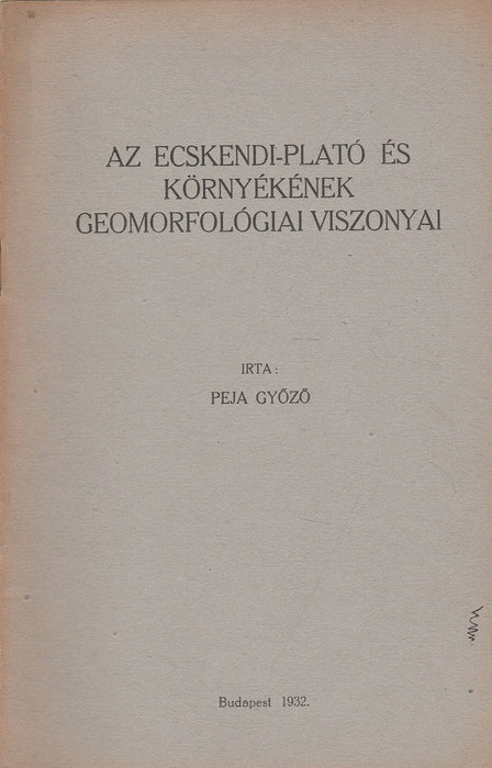 Az Ecskendi-plató és környékének geomorfológiai viszonyai
