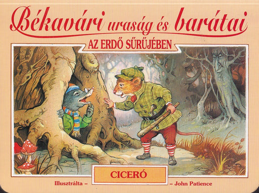 Békavári uraság és barátai az erdő sűrűjében