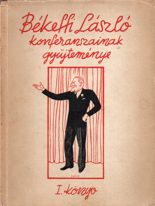 Békeffi László konferanszainak gyűjteménye I.