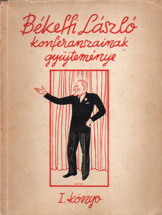 Békeffi László konferanszainak gyűjteménye I.
