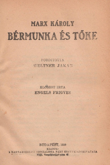 A kommunista kiáltvány - A bérmunka és tőke - A kommunizmus alapelvei - Bér, ár, profit - Az imperializmus diktatúrájától a proletárdiktatúráig