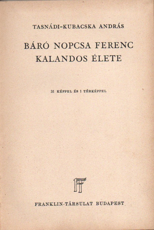 Báró Nopcsa Ferenc kalandos élete